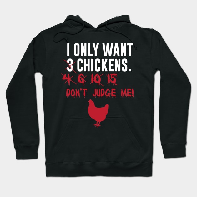 I only want 3 chickens Hoodie by thingsandthings